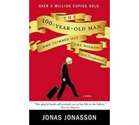 Jonas Jonasson The 100-Year-Old Man Who Climbed Out the Window and D (Tascabile)