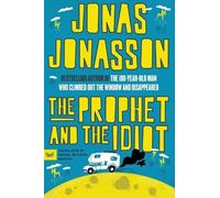 Jonas Jonasson The Prophet and the Idiot (Tascabile)