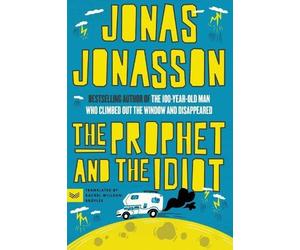 Jonas Jonasson The Prophet and the Idiot (Tascabile)