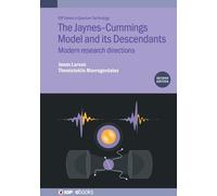 Jonas Larson Themi The Jaynes-Cummings Model and its Descend (Copertina rigida)