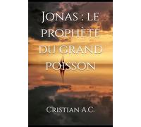 Jonas : le prophète du grand poisson