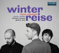 Jonas Muller; Tomasi Musso Guitar Duo - Franz Schubert: Winterreise