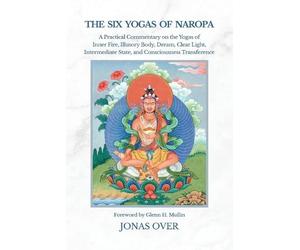 Jonas Over The Six Yogas of Naropa (Tascabile)