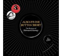 Jonas Ploeger Gorey Edward Always One Button Short (Copertina rigida)