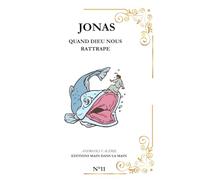 JONAS: Quand Dieu nous rattrape