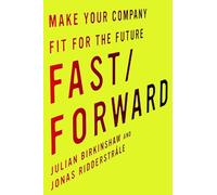 Jonas Ridderstråle Julian Birkinshaw Fast/Forward (Copertina rigida)