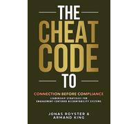 Jonas Royster The Cheat Code to Connection Before Compliance (Tascabile)
