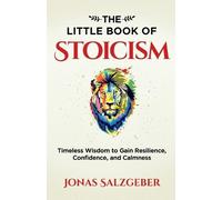 Jonas Salzgeber The Little Book of Stoicism (Tascabile)