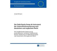 Jonas Schwarz Der Debt-Equity-Swap als Instrument der Unternehmenssa (Tascabile)