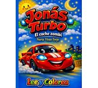 Jonás Turbo 1, el coche zombi : Libro para leer y colorear