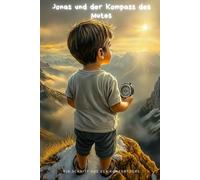Jonas und der Kompass des Mutes: Ein Schritt aus der Komfortzone