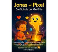 Jonas und Pixel: Die Schule der Gefühle
