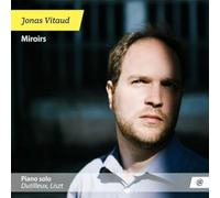 Jonas Vitaud – Miroirs di Dutilleux – CD – Harmonia Mundi