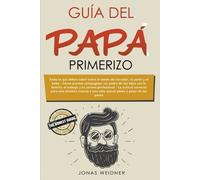Jonas Weidner Guía del papá primerizo (Tascabile)