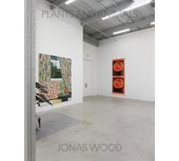 Jonas Wood Jonas Wood: Plants and Animals (Copertina rigida)