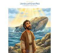 Jonás y el Gran Pez: La Segunda Oportunidad del Profeta