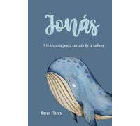 Jonás: Y la Historia Jamás Contada de la Ballena