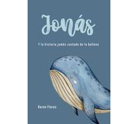 Jonás: Y la Historia Jamás Contada de la Ballena