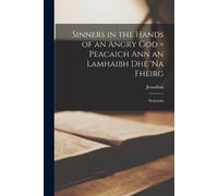 Jonathan 1703-1 Sinners in the Hands of an Angry God = Peacaich Ann (Tascabile)