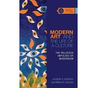 Jonathan A. Ande Modern Art and the Life of a Culture - The Religiou (Tascabile)