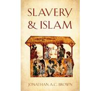 Jonathan A.C. Brown Slavery and Islam (Copertina rigida)
