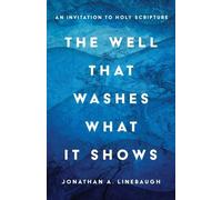 Jonathan A Linebaugh The Well That Washes What It Shows (Tascabile)