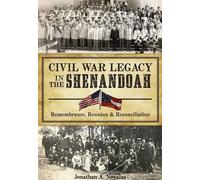 Jonathan A. Noyalas Civil War Legacy in the Shenandoah (Tascabile)
