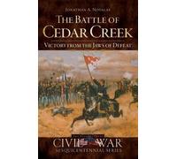 Jonathan A Noyalas The Battle of Cedar Creek (Copertina rigida)