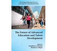Jonathan A. Plu The Future of Advanced Education and Talent Develop (Tascabile)