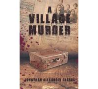 Jonathan Alexander Exaros A Village Murder (Tascabile)