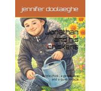 Jonathan and his chickens: a little chick , a gentle care and a quiet miracle
