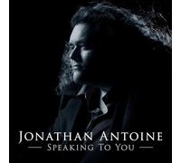Jonathan Antoine - Speaking To You