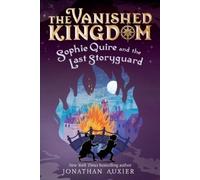 Jonathan Auxier Sophie Quire and the Last Storyguard (the Vanished K (Tascabile)