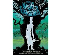 Jonathan Auxier The Night Gardener (Tascabile)