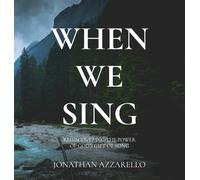 Jonathan Azzarello When We Sing (Copertina rigida)