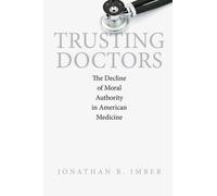 Jonathan B. Imber Trusting Doctors (Tascabile)