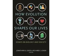 Jonathan B. Losos Losos How Evolution Shapes Our Lives (Copertina rigida)
