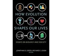 Jonathan B. Losos Losos How Evolution Shapes Our Lives (Tascabile)