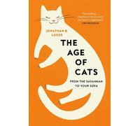 Jonathan B. Losos The Age of Cats (Copertina rigida)