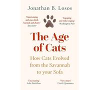 Jonathan B. Losos The Age of Cats (Tascabile)