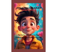 JONATHAN BAILEY Biography Book For kids: The Actor Who Proves That Following Your Passion Pays Off
