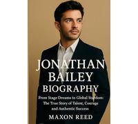 Jonathan Bailey Biography: From Stage Dreams to Global Stardom: The True Story of Talent, Courage and Authentic Success