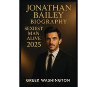 JONATHAN BAILEY BIOGRAPHY: SEXIEST MAN ALIVE 2025