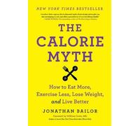 Jonathan Bailor The Calorie Myth (Tascabile)