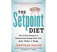 Jonathan Bailor The Setpoint Diet (Tascabile)