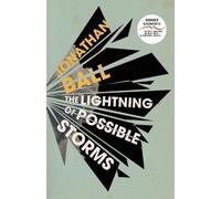 Jonathan Ball The Lightning of Possible Storms (Tascabile)