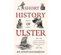 Jonathan Bardon A Short History of Ulster (Copertina rigida)