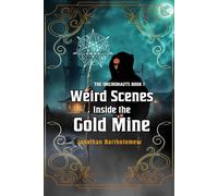 Jonathan Bartholomew Weird Scenes Inside the Gold Mine (Tascabile)