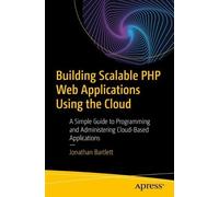 Jonathan Bartle Building Scalable PHP Web Applications Using the Clo (Tascabile)