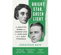 Jonathan Bate Bright Star, Green Light (Tascabile)